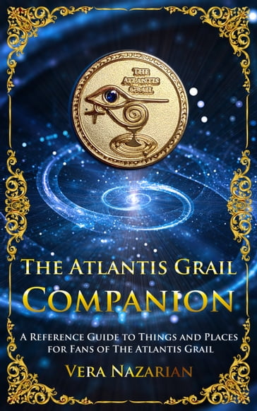 The Atlantis Grail Companion - Vera Nazarian