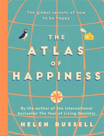 The Atlas of Happiness - Helen Russell