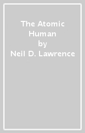 The Atomic Human