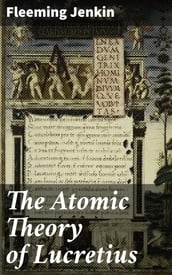 The Atomic Theory of Lucretius