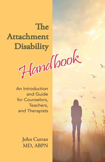 The Attachment Disability Handbook - John Curran