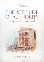 The Attitude of Authority Scriptural Devotional