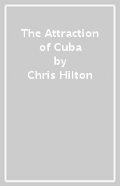 The Attraction of Cuba