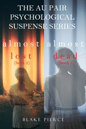 The Au Pair Psychological Suspense Bundle: Almost Lost (#2) and Almost Dead (#3)