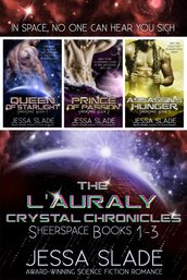 The L Auraly Crystal Chronicles: Sheerspace Books 1-3