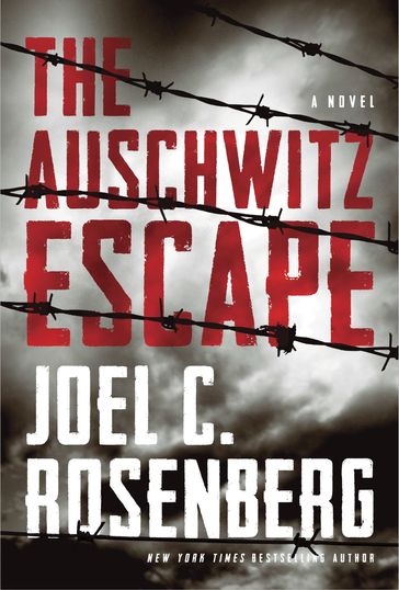 The Auschwitz Escape - Joel C. Rosenberg