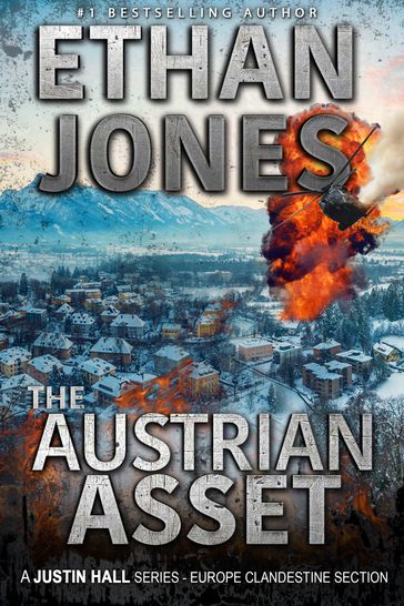 The Austrian Asset: A Justin Hall Spy Thriller - Ethan Jones