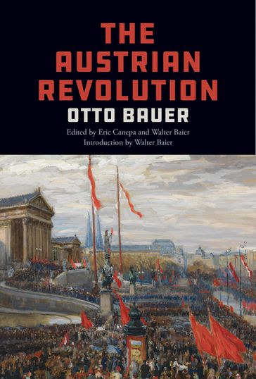 The Austrian Revolution - Otto Bauer