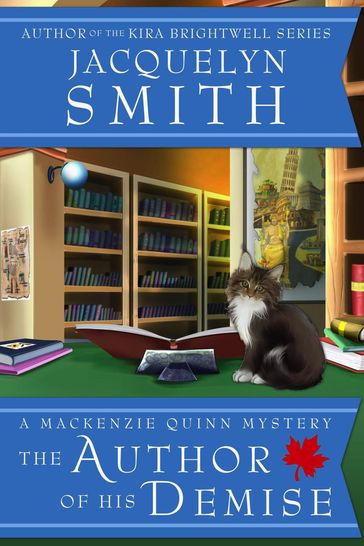 The Author of His Demise: A Mackenzie Quinn Mystery - Jacquelyn Smith