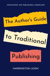 The Author s Guide to Traditional Publishing