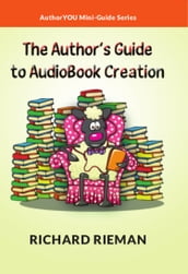 The Author s Guide to AudioBook Creation
