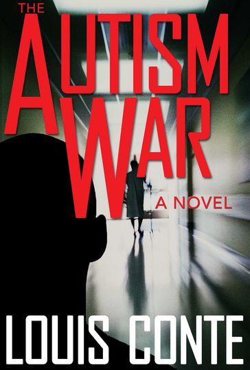 The Autism War - Louis Conte