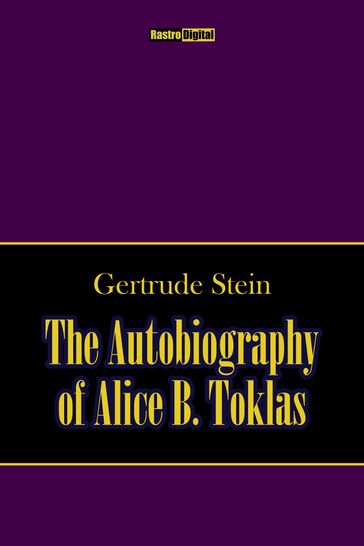 The Autobiography of Alice B. Toklas - Gertrude Stein