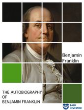 The Autobiography of Benjamin Franklin