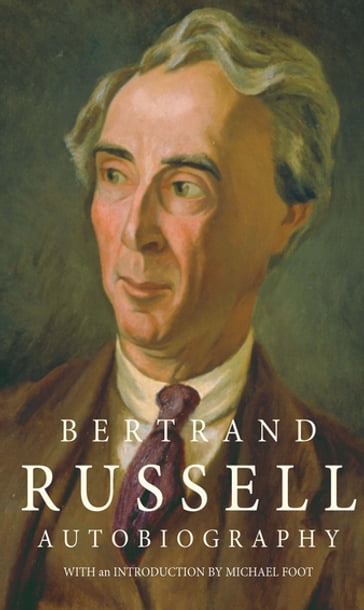 The Autobiography of Bertrand Russell - Bertrand Russell