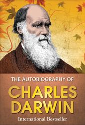 The Autobiography of Charles Darwin