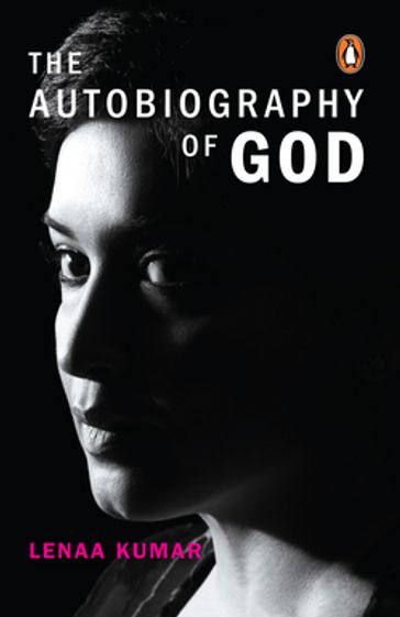 The Autobiography of God - Lenaa Kumar