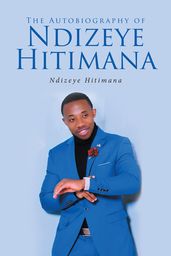 The Autobiography of Ndizeye Hitimana