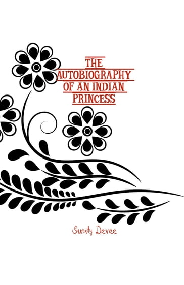 The Autobiography of an Indian Princess - Sunity Devee