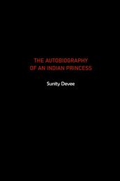 The Autobiography of an Indian Princess
