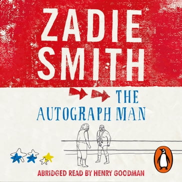 The Autograph Man - Zadie Smith