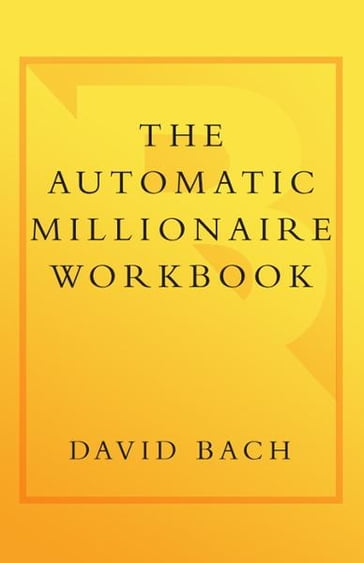 The Automatic Millionaire Workbook - David Bach
