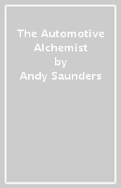 The Automotive Alchemist