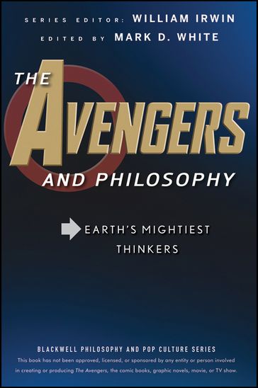 The Avengers and Philosophy - William Irwin