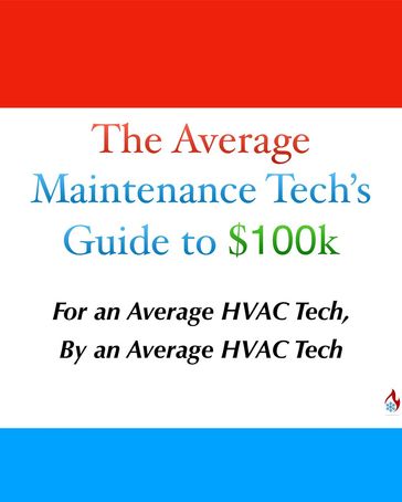 The Average Maintenance Tech's Guide to $100k - Jay Stewart