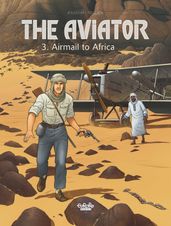 The Aviator - Volume 3 - Airmail to Africa