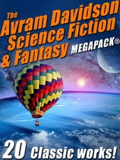 The Avram Davidson Science Fiction & Fantasy MEGAPACK®