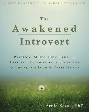 The Awakened Introvert - PhD Arnie Kozak