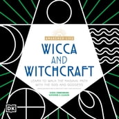 The Awakened Life, Wicca and Witchcraft