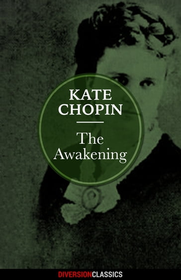 The Awakening (Diversion Classics) - Kate Chopin