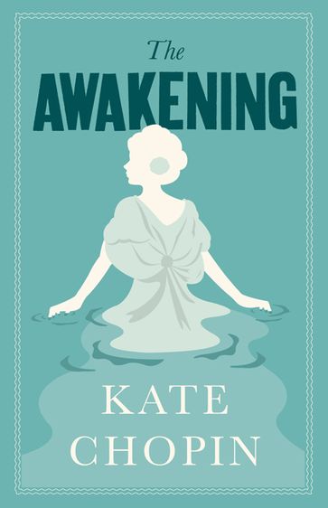 The Awakening - Kate Chopin