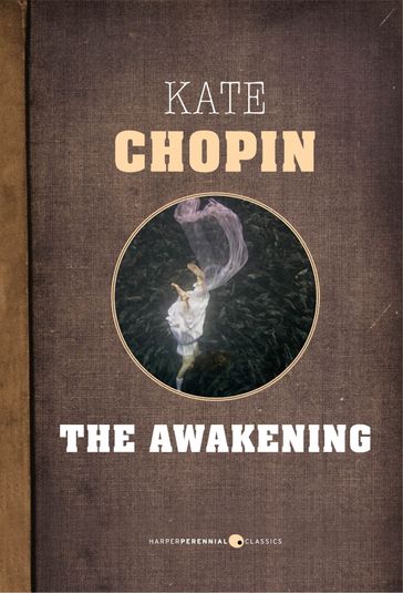 The Awakening - Kate Chopin