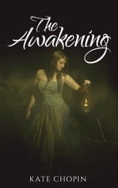 The Awakening and Selected Short Stories