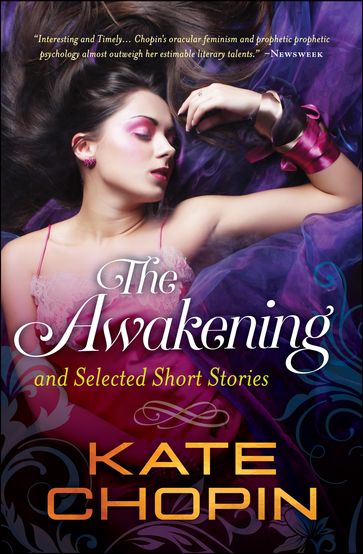 The Awakening and Selected Short Stories - Kate Chopin