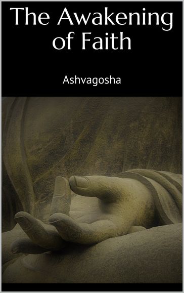 The Awakening of Faith - Ashvagosha Ashvagosha