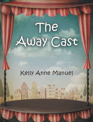 The Away Cast - Kelly Anne Manuel