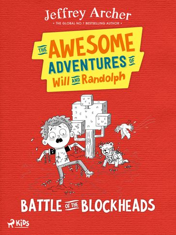 The Awesome Adventures of Will and Randolph: Battle of the Blockheads - Jeffrey Archer