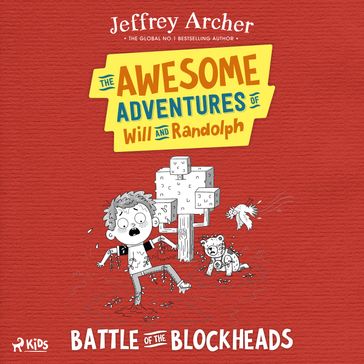 The Awesome Adventures of Will and Randolph: Battle of the Blockheads - Jeffrey Archer