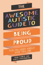 The Awesome Autistic Guide to Being Proud