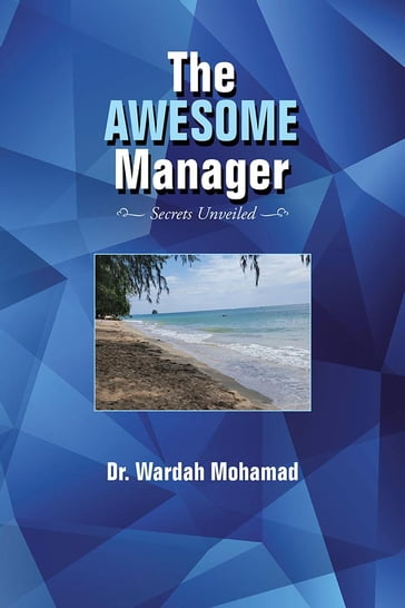The Awesome Manager - Dr. Wardah Mohamad