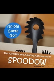 The Awesome and Amazing Adventures of Spoodow