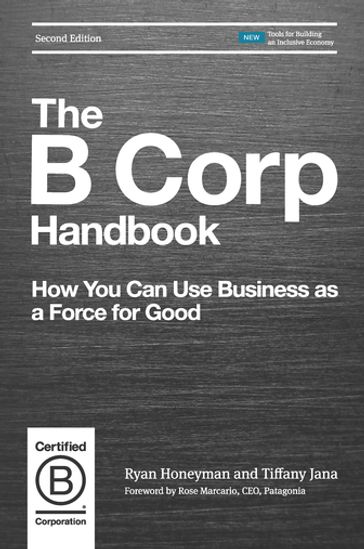 The B Corp Handbook, Second Edition - Ryan Honeyman - Tiffany Jana