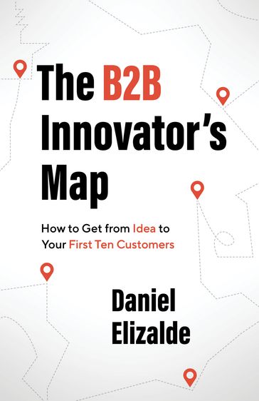 The B2B Innovator's Map - Daniel Elizalde