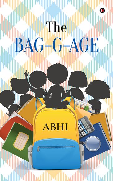The BAG-G-AGE - Abhi