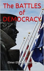 The BATTLES of DEMOCRACY