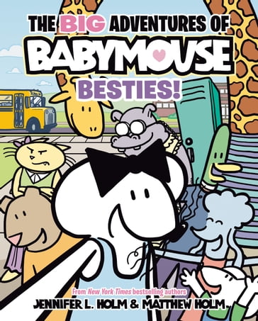 The BIG Adventures of Babymouse: Besties! (Book 2) - Jennifer L. Holm